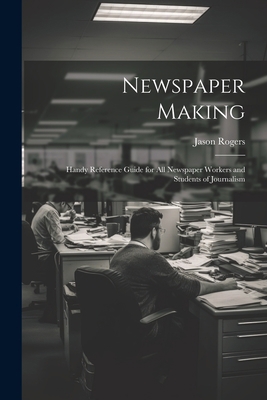 Newspaper Making: Handy Reference Guide for All... 1021614041 Book Cover