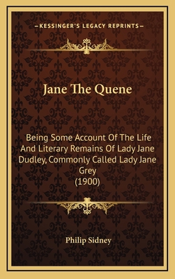 Jane The Quene: Being Some Account Of The Life ... 1165444658 Book Cover