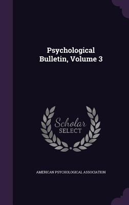 Psychological Bulletin, Volume 3 1358777039 Book Cover