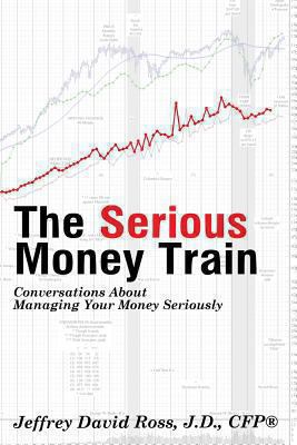 The Serious Money Train: Conversations About Ma... 061573880X Book Cover