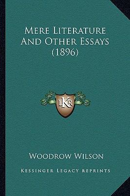 Mere Literature And Other Essays (1896) 1163942316 Book Cover