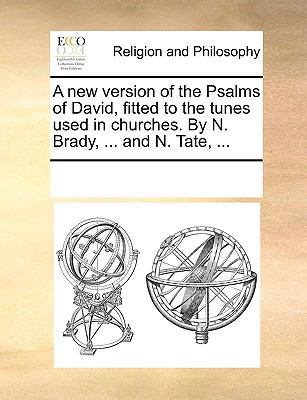 A New Version of the Psalms of David, Fitted to... 1170076564 Book Cover