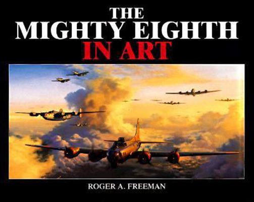 The Mighty Eighth in Art 1854094734 Book Cover