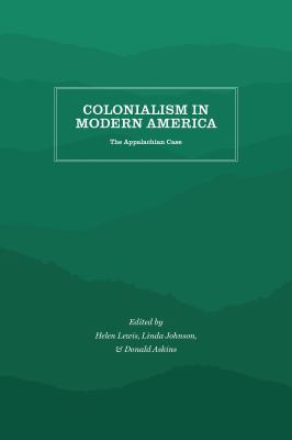Colonialism in Modern America: The Appalachian ... 1469642042 Book Cover