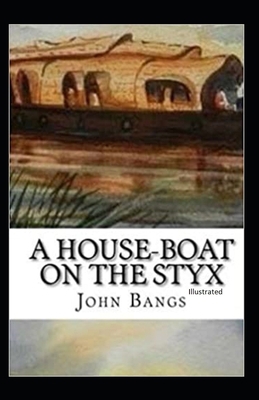 A House-Boat on the Styx Illustrated B088B3MP5K Book Cover