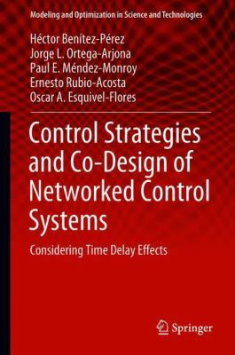 Control Strategies and Co-Design of Networked C... 3319970429 Book Cover