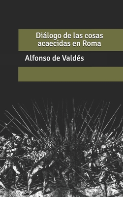 Diálogo de las cosas acaecidas en Roma (Spanish Edition) B088JFD6S5 Book Cover