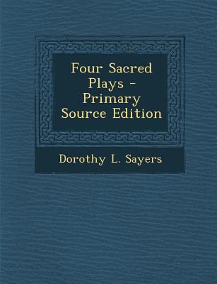 Four Sacred Plays - Primary Source Edition 129377619X Book Cover