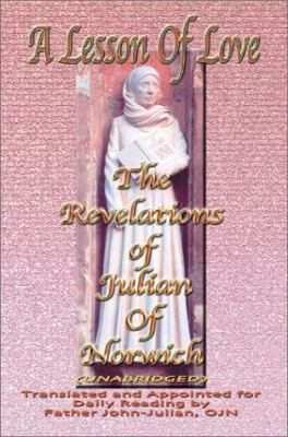 A Lesson of Love: The Revelations of Julian of ... 0595262465 Book Cover