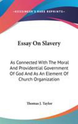 Essay On Slavery: As Connected With The Moral A... 0548368074 Book Cover