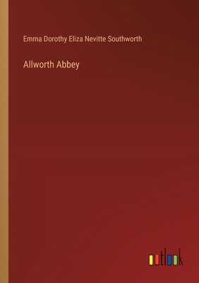 Allworth Abbey 3368939424 Book Cover