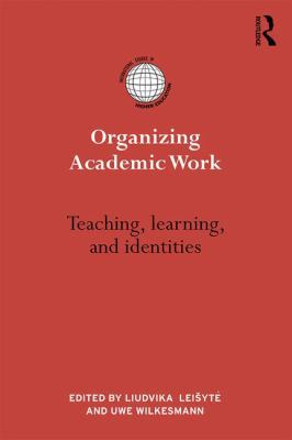 Organizing Academic Work in Higher Education: T... 1138909904 Book Cover