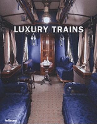 Luxury Trains 3832792678 Book Cover