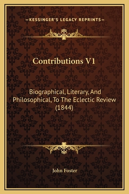 Contributions V1: Biographical, Literary, And P... 1169360696 Book Cover