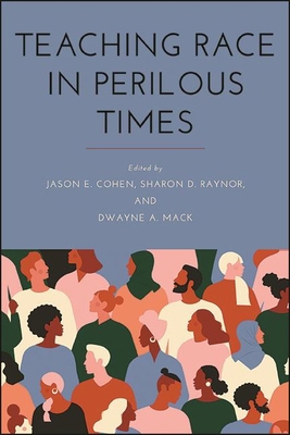 Teaching Race in Perilous Times 1438482256 Book Cover