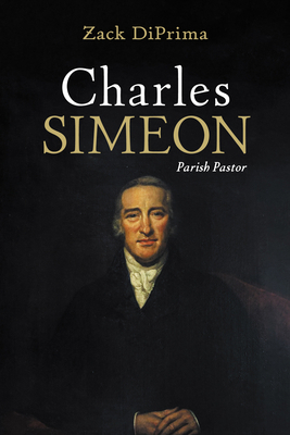 Charles Simeon: Parish Pastor B0FSBH4QP4 Book Cover
