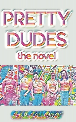Pretty Dudes: The Novel 0989169847 Book Cover