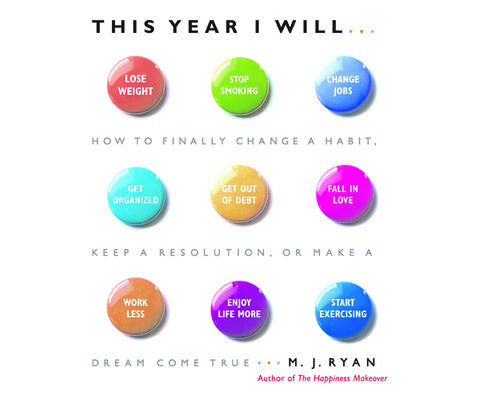 This Year I Will: How to Finally Change a Habit... 1520019688 Book Cover