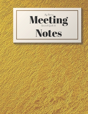 My Boring Meeting Survival Guide and Notes: 8.5... 1088495907 Book Cover