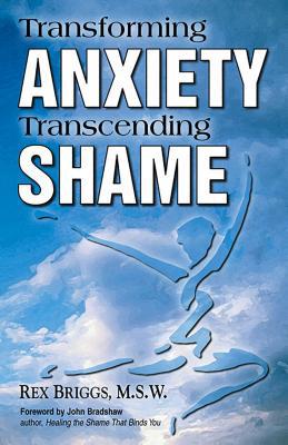 Transforming Anxiety Transcending Shame 1558747222 Book Cover