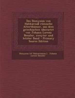 Des Dionysius von Halikarnaß römische Alterthüm... [German] 1295183005 Book Cover