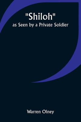 Shiloh as Seen by a Private Soldier 9357948031 Book Cover