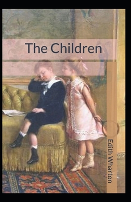 The Children: Edith Wharton (Classics, Literatu... B094T5Z1MP Book Cover