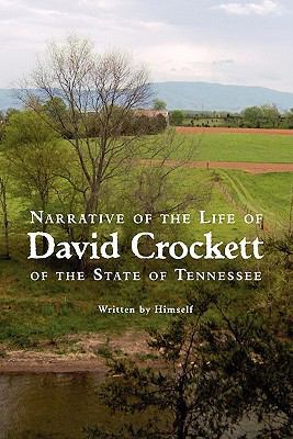 Narrative of the Life of David Crockett of the ... 1434103234 Book Cover
