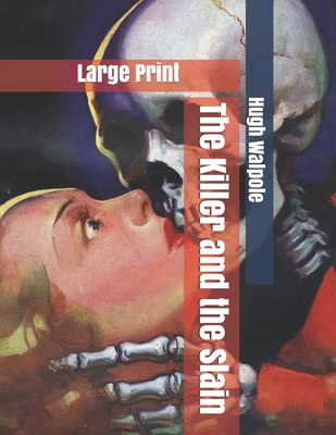 The Killer and the Slain: Large Print B085KBS1NC Book Cover