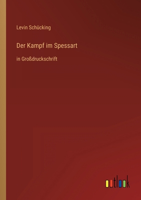 Der Kampf im Spessart: in Großdruckschrift [German] 3368296809 Book Cover