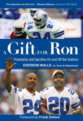 A Gift for Ron: Friendship and Sacrifice On and... 1599215322 Book Cover