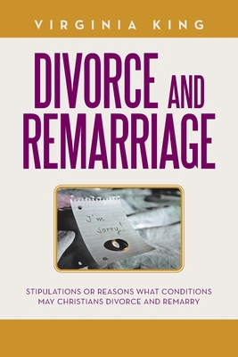 Divorce and Remarriage: Stipulations or Reasons... 1796042528 Book Cover