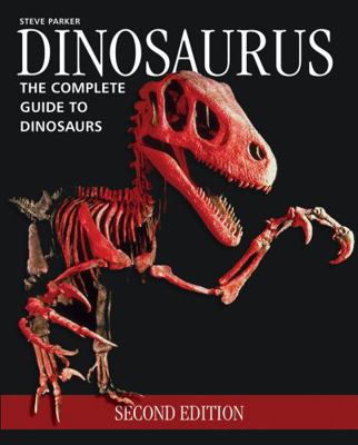 Dinosaurus: The Complete Guide to Dinosaurs 1770857761 Book Cover
