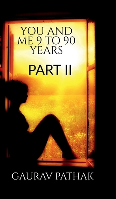 you and me 9 to 90 years part II B0DWY1XQ9M Book Cover