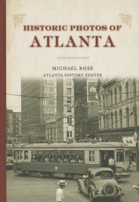 Historic Photos of Atlanta 1620455269 Book Cover