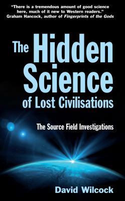 The Hidden Science of Lost Civilisations: The S... 0285640887 Book Cover