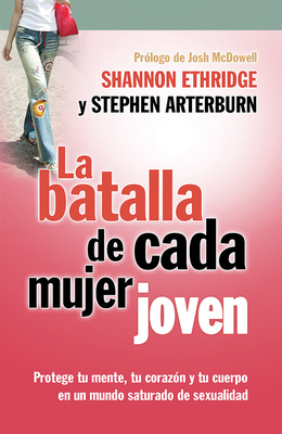 La Batalla de Cada Mujer Joven: Protege Tu Ment... [Spanish] 0789913291 Book Cover