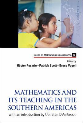 Mathematics and Its Teaching in the Southern Am... 9814590568 Book Cover