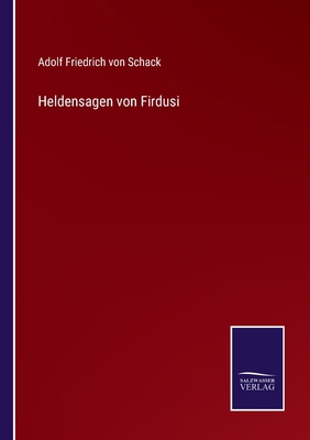 Heldensagen von Firdusi [German] 337501032X Book Cover