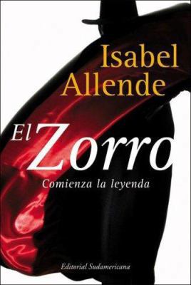 El Zorro: Comienza La Leyenda (Spanish Edition) [Spanish] 9500726297 Book Cover