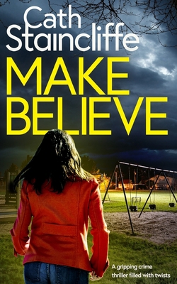 MAKE BELIEVE a gripping crime thriller filled w... 1804055034 Book Cover