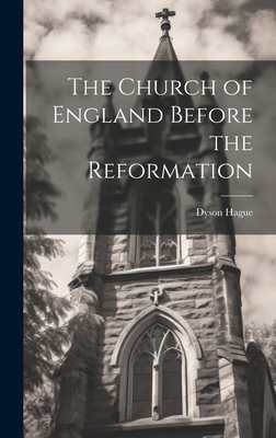 The Church of England Before the Reformation 1020916680 Book Cover