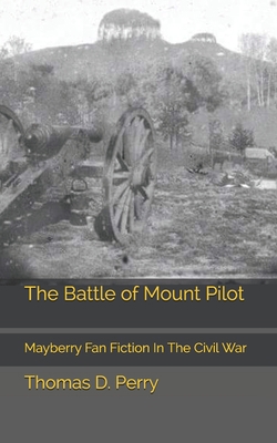 The Battle of Mount Pilot: Mayberry Fan Fiction... B0898Z8FLM Book Cover