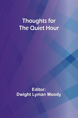 Thoughts for the Quiet Hour 9357946616 Book Cover