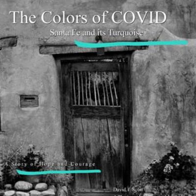 Paperback Colors of COVID : Santa Fe and Its Turquoise Book