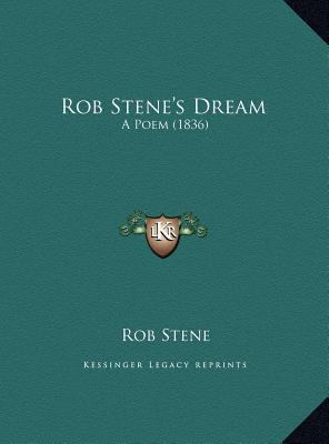 Rob Stene's Dream: A Poem (1836) 1169661416 Book Cover