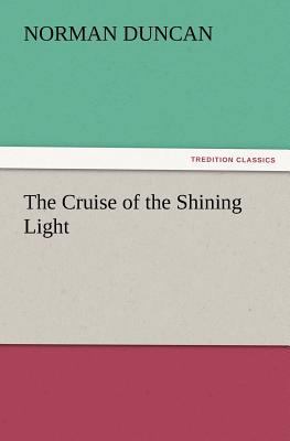 The Cruise of the Shining Light 3847223232 Book Cover