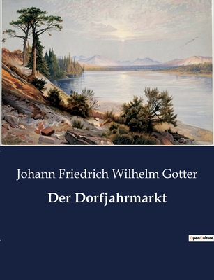 Der Dorfjahrmarkt: Ein Dorf im Bann des Jahrmar... [German] B0BY4NFGG2 Book Cover