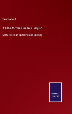 A Plea for the Queen's English: Story Notes on ... 3752576855 Book Cover
