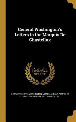 General Washington's Letters to the Marquis De ... 1362350486 Book Cover